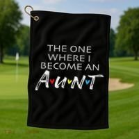 The One Where I Become An Aun Friend Gift Golf Towel thumb 1