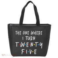 The One Where I Turn Twenty Five 25 Years Old 25th Birthday Tote Bag thumb 0