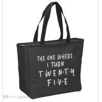 The One Where I Turn Twenty Five 25 Years Old 25th Birthday Tote Bag thumb 2