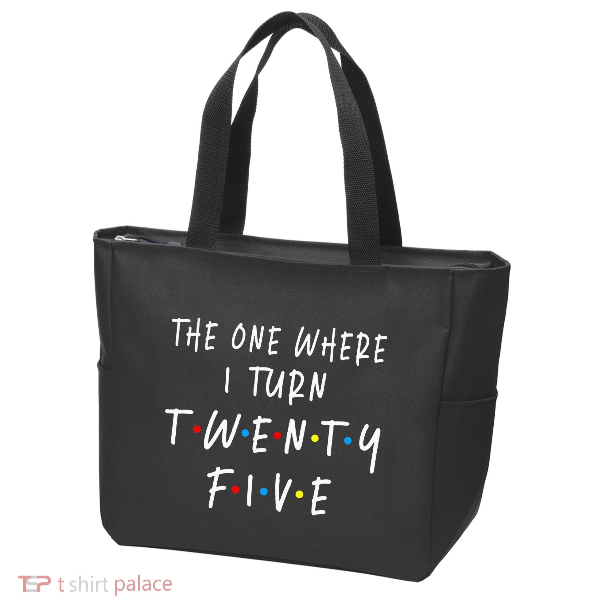 The One Where I Turn Twenty Five 25 Years Old 25th Birthday Tote Bag