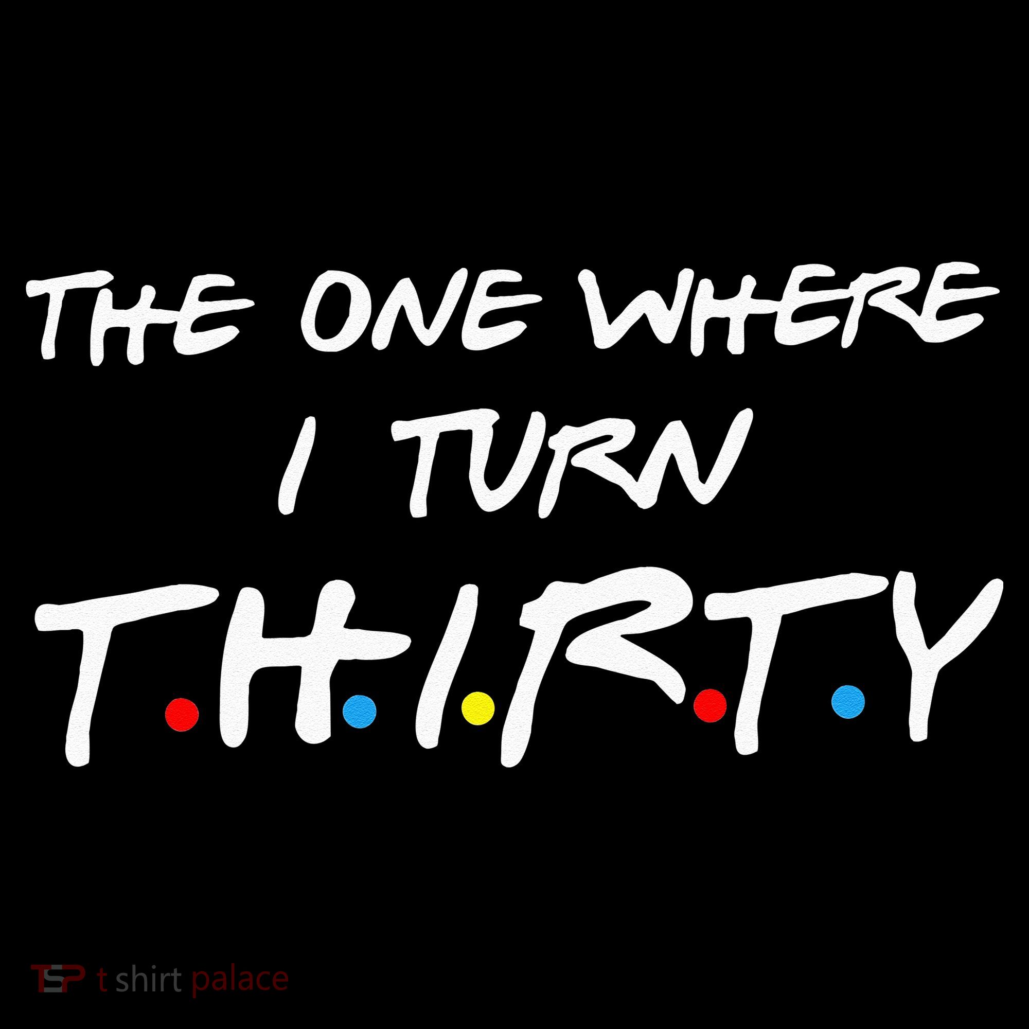 The One Where I Turn Thirty Hoodie