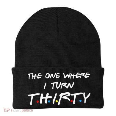 The One Where I Turn Thirty Beanie