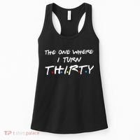 The One Where I Turn Thirty Women's Tank Top thumb 0