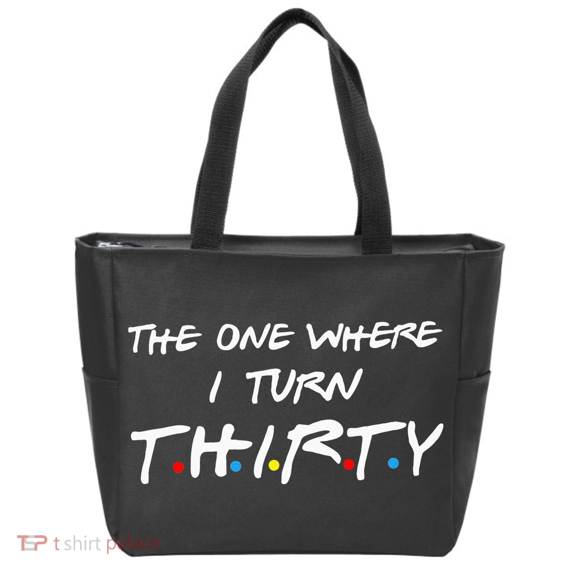 The One Where I Turn Thirty Tote Bag