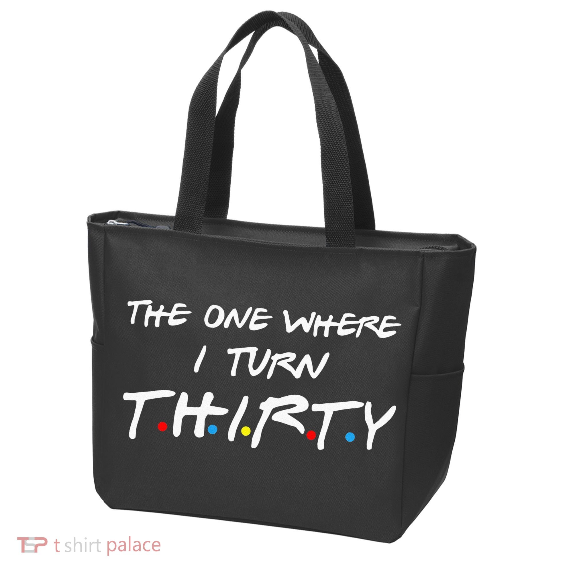 The One Where I Turn Thirty Tote Bag