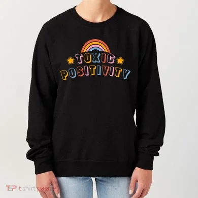 Toxic Positivity Women's Sweatshirt