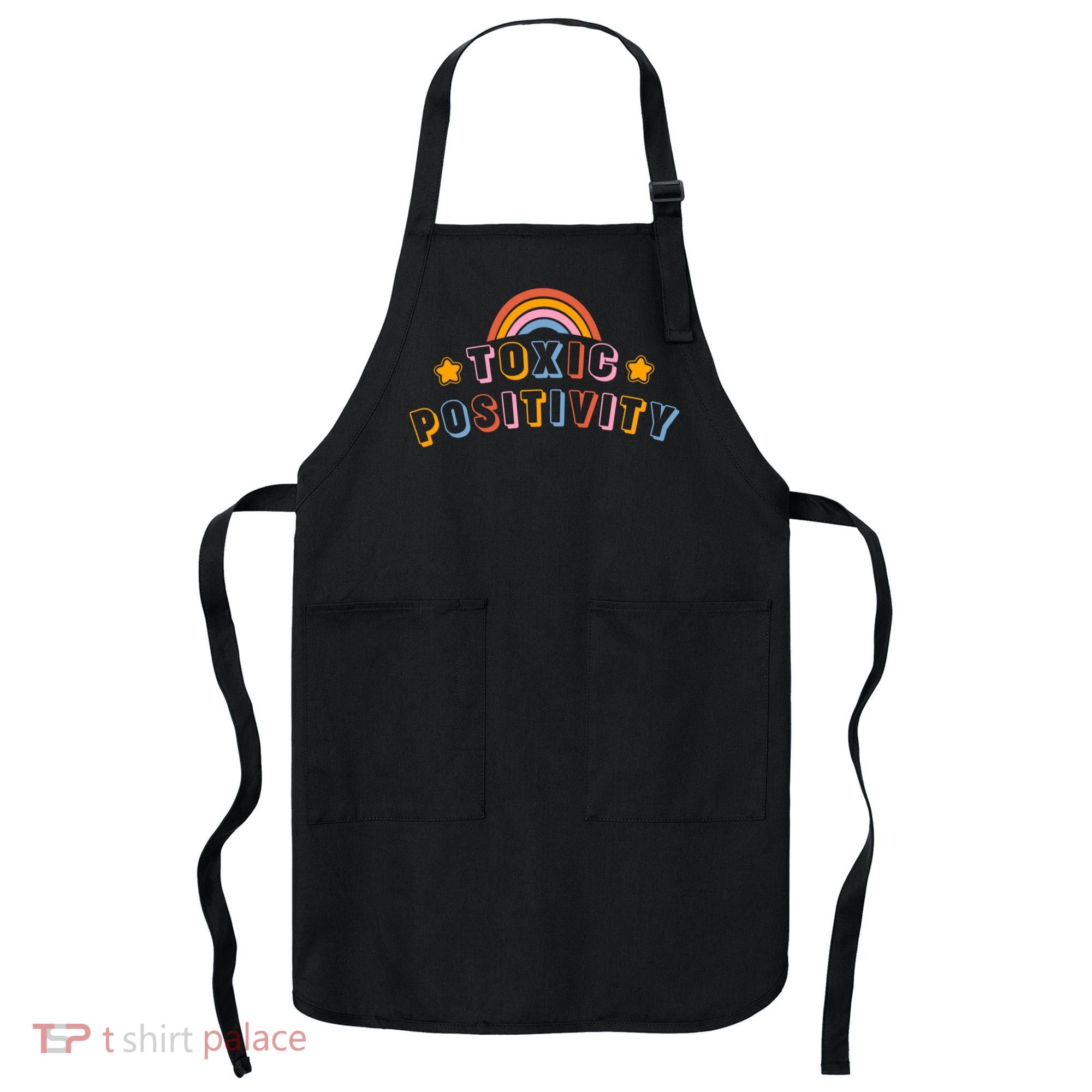 Toxic Positivity Apron