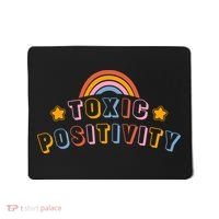 Toxic Positivity Mousepad thumb 0