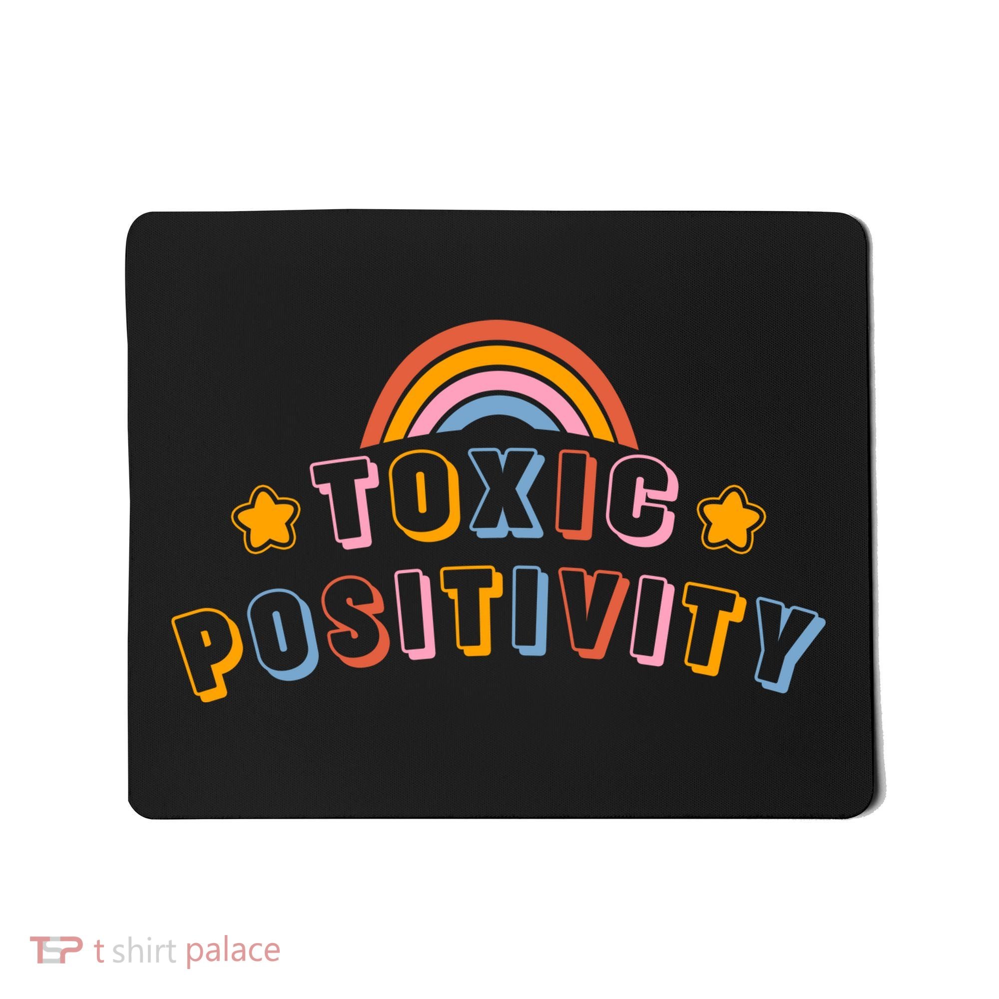 Toxic Positivity Mousepad
