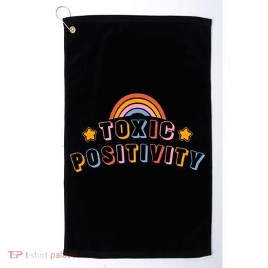 Toxic Positivity Golf Towel