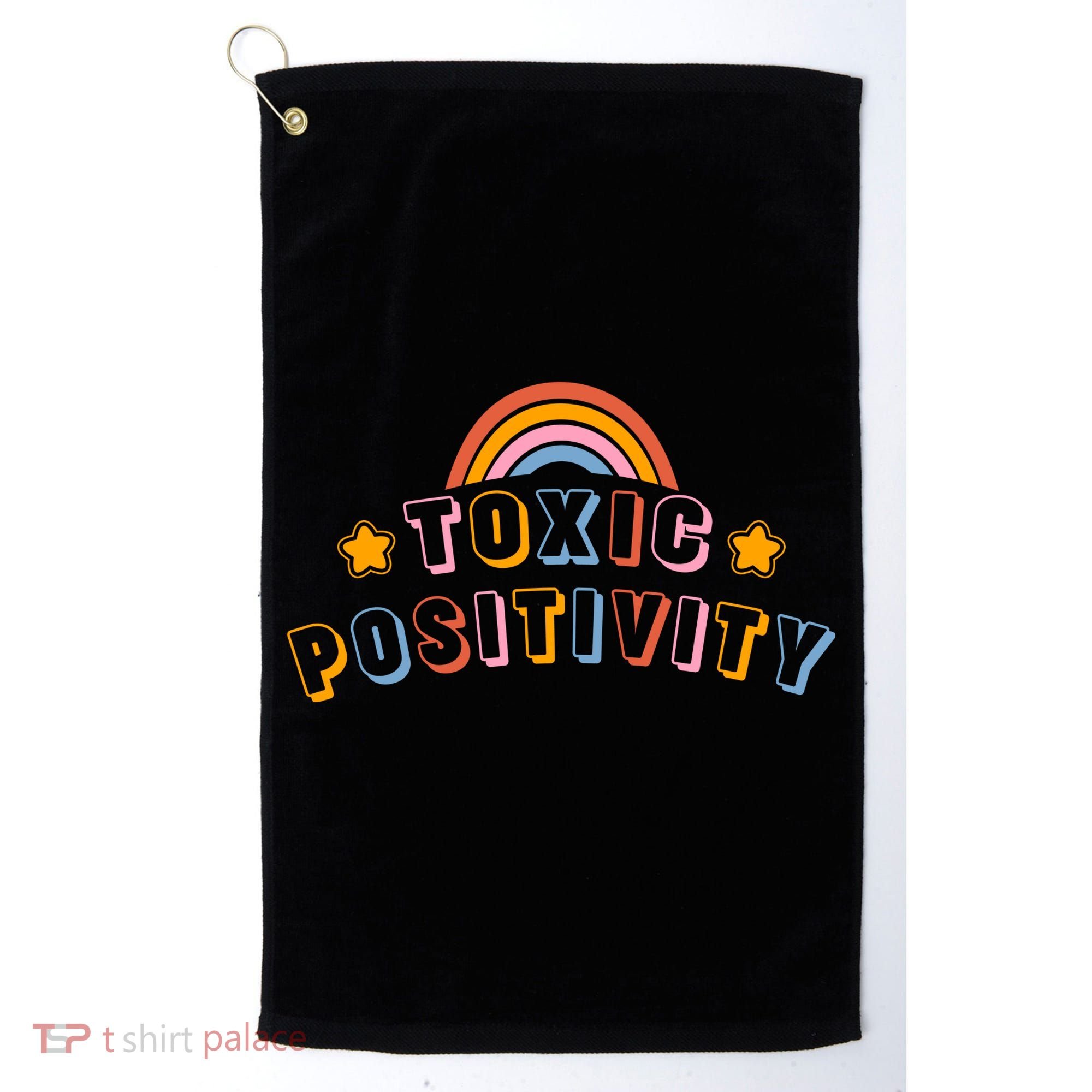 Toxic Positivity Golf Towel