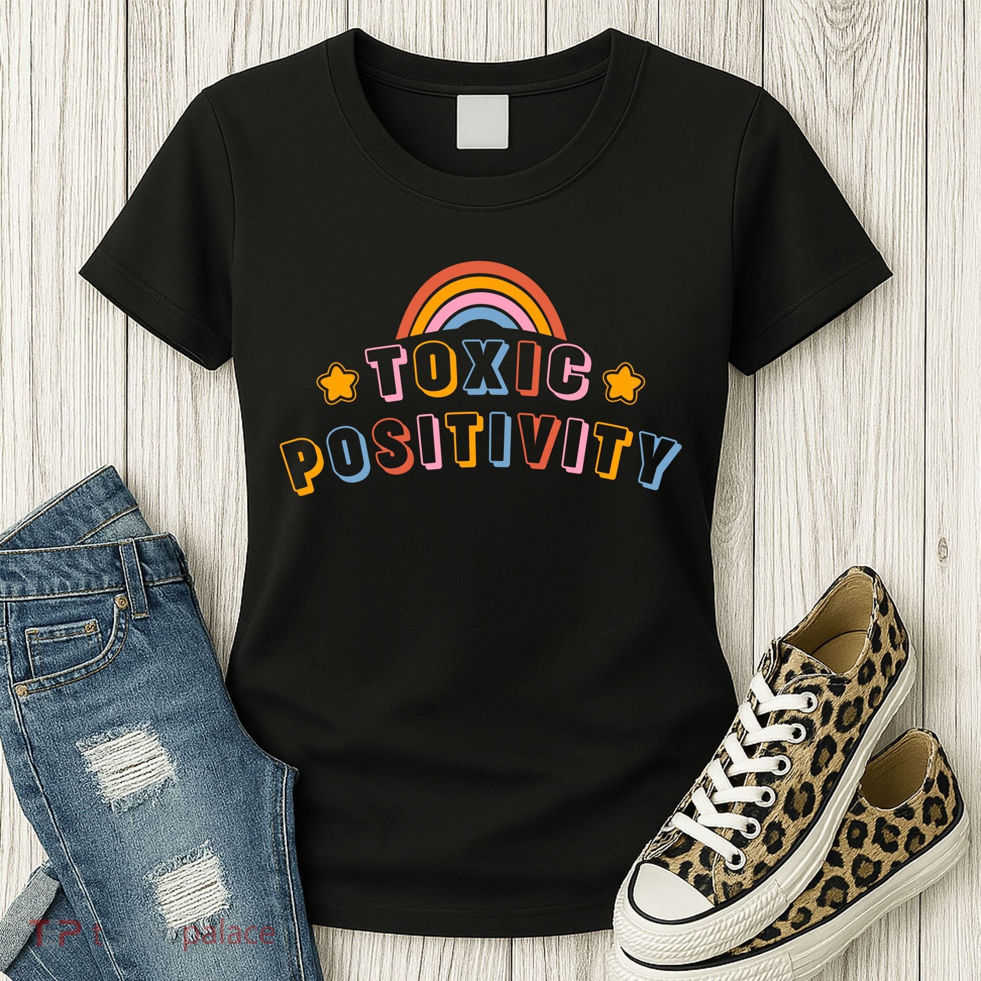 Toxic Positivity Women's T-Shirt