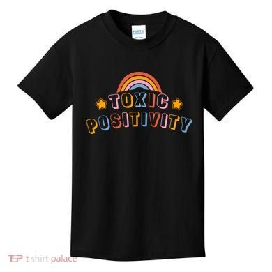 Toxic Positivity Kids T-Shirt