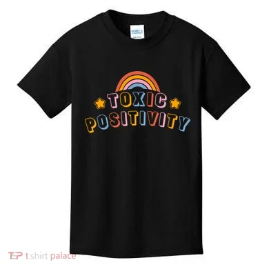 Toxic Positivity Kids T-Shirt