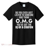 Think OMG You've Got The IQ Of A Crayon Funny Sarcastic Kids T-Shirt thumb 0