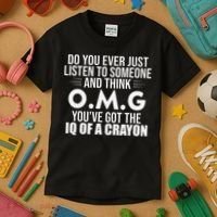 Think OMG You've Got The IQ Of A Crayon Funny Sarcastic Kids T-Shirt thumb 3