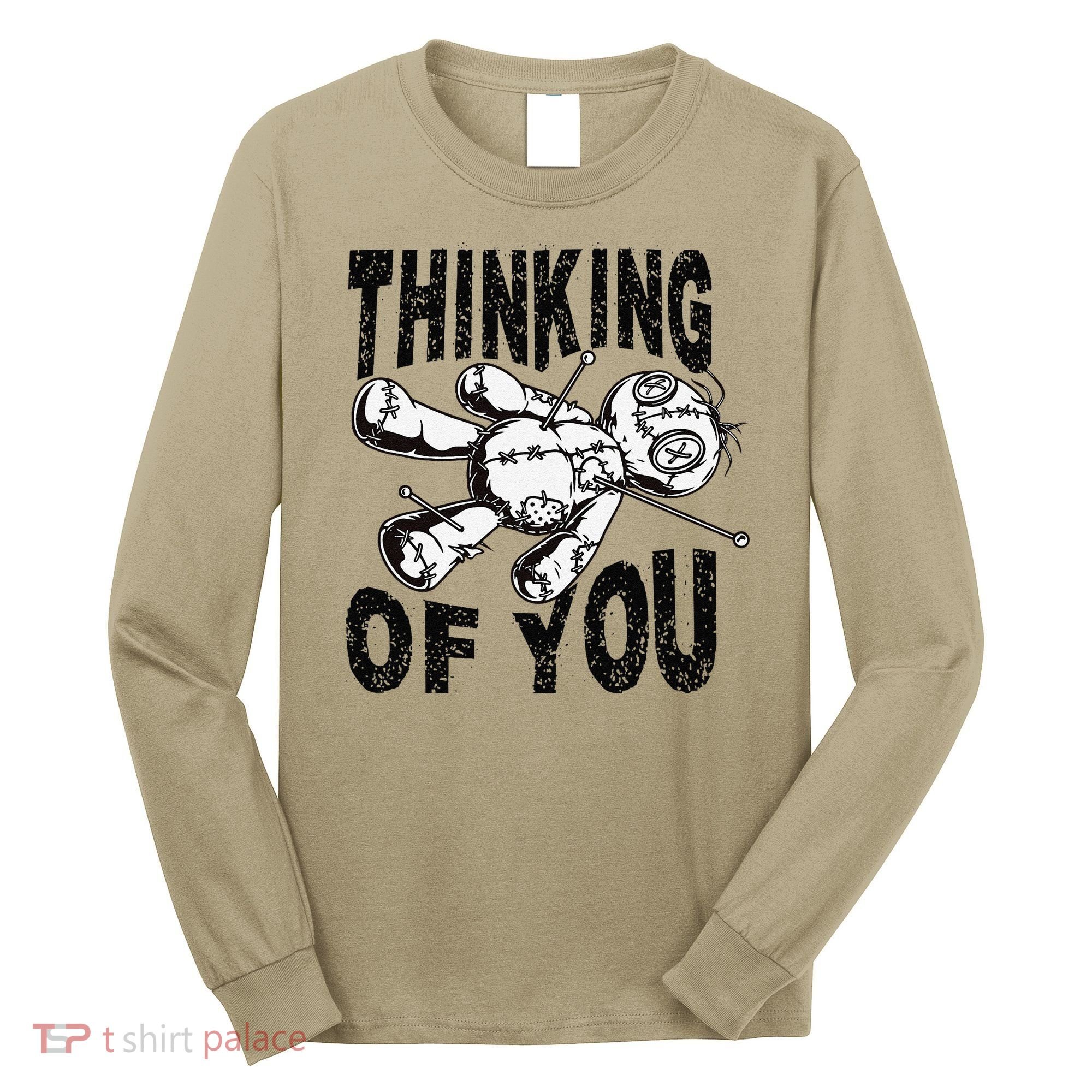 Thinking Of You Voodoo Doll Funny Halloween 2024 Gift Long Sleeve Shirt