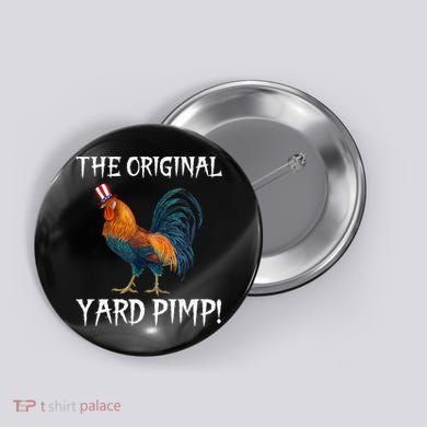 The Original Yard Pimp Button