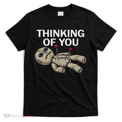 Thinking Of You Voodoo Doll T-Shirt