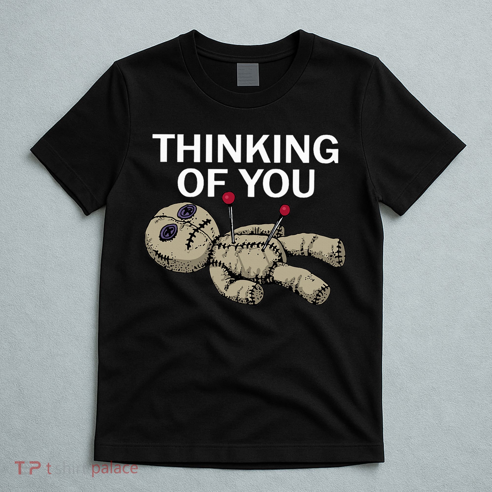 Thinking Of You Voodoo Doll T-Shirt