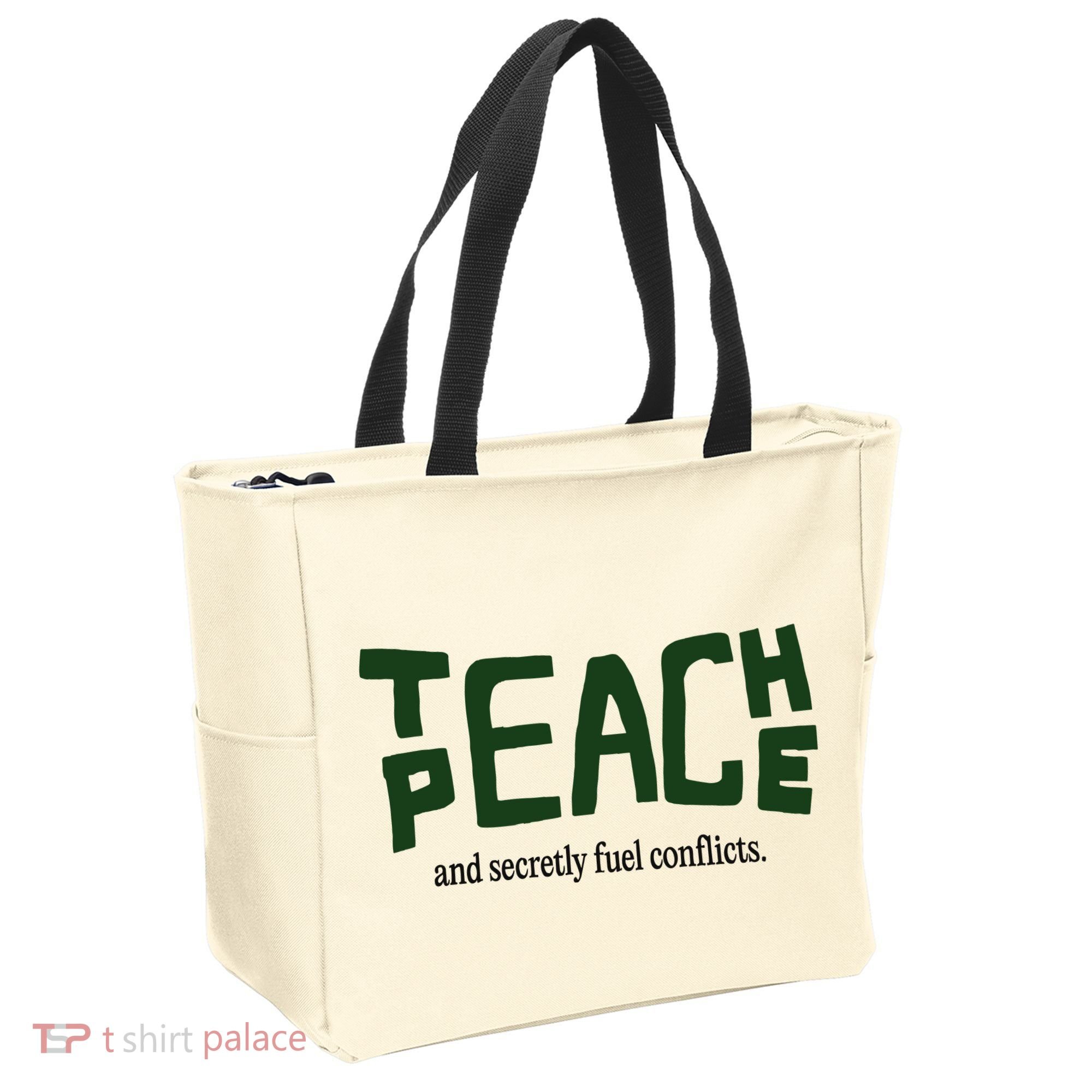 Teach Peace And Secretly Fuel Conflicts Tote Bag
