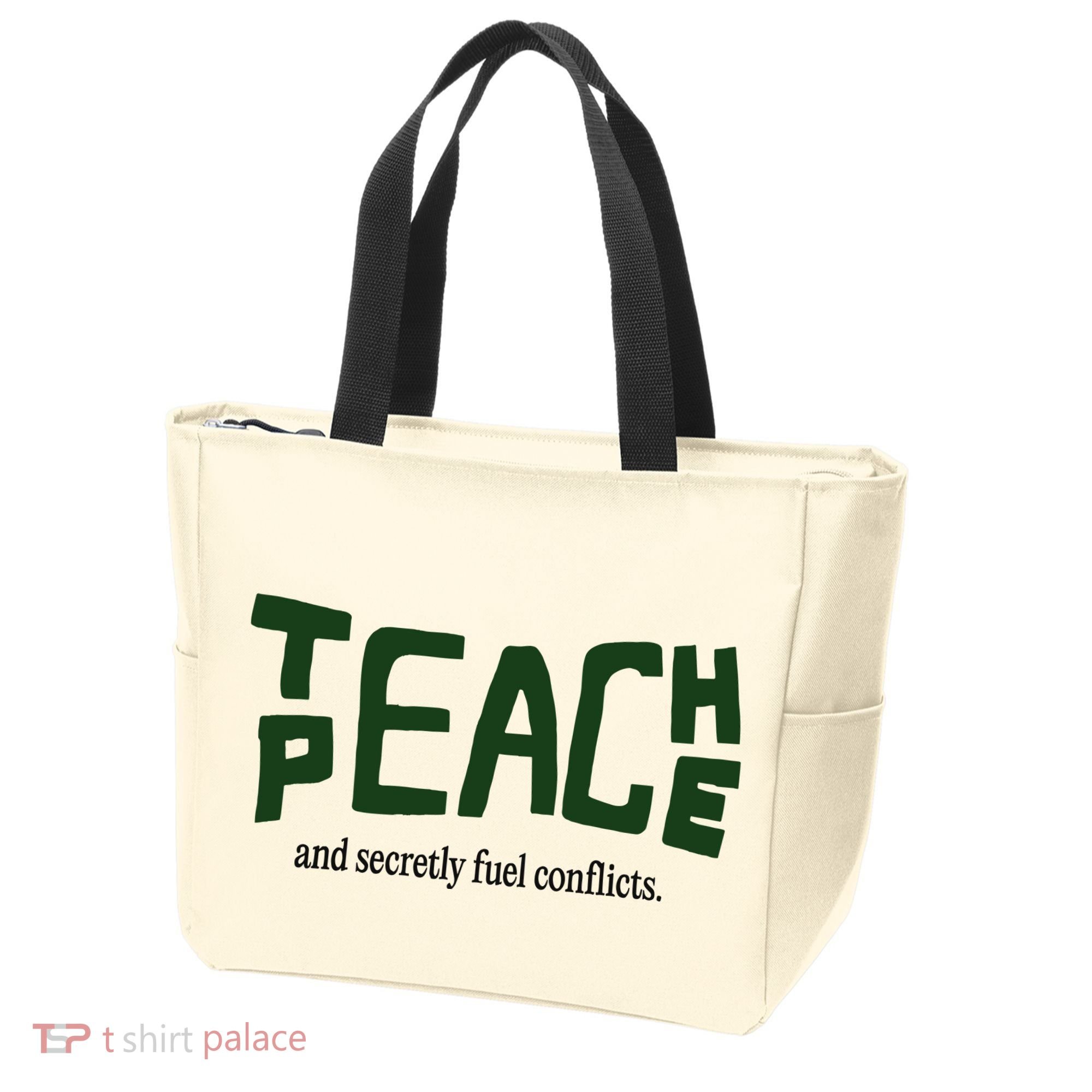 Teach Peace And Secretly Fuel Conflicts Tote Bag