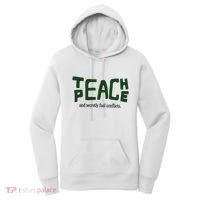 Teach Peace And Secretly Fuel Conflicts Women's Hoodie thumb 0