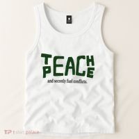 Teach Peace And Secretly Fuel Conflicts Tank Top thumb 2
