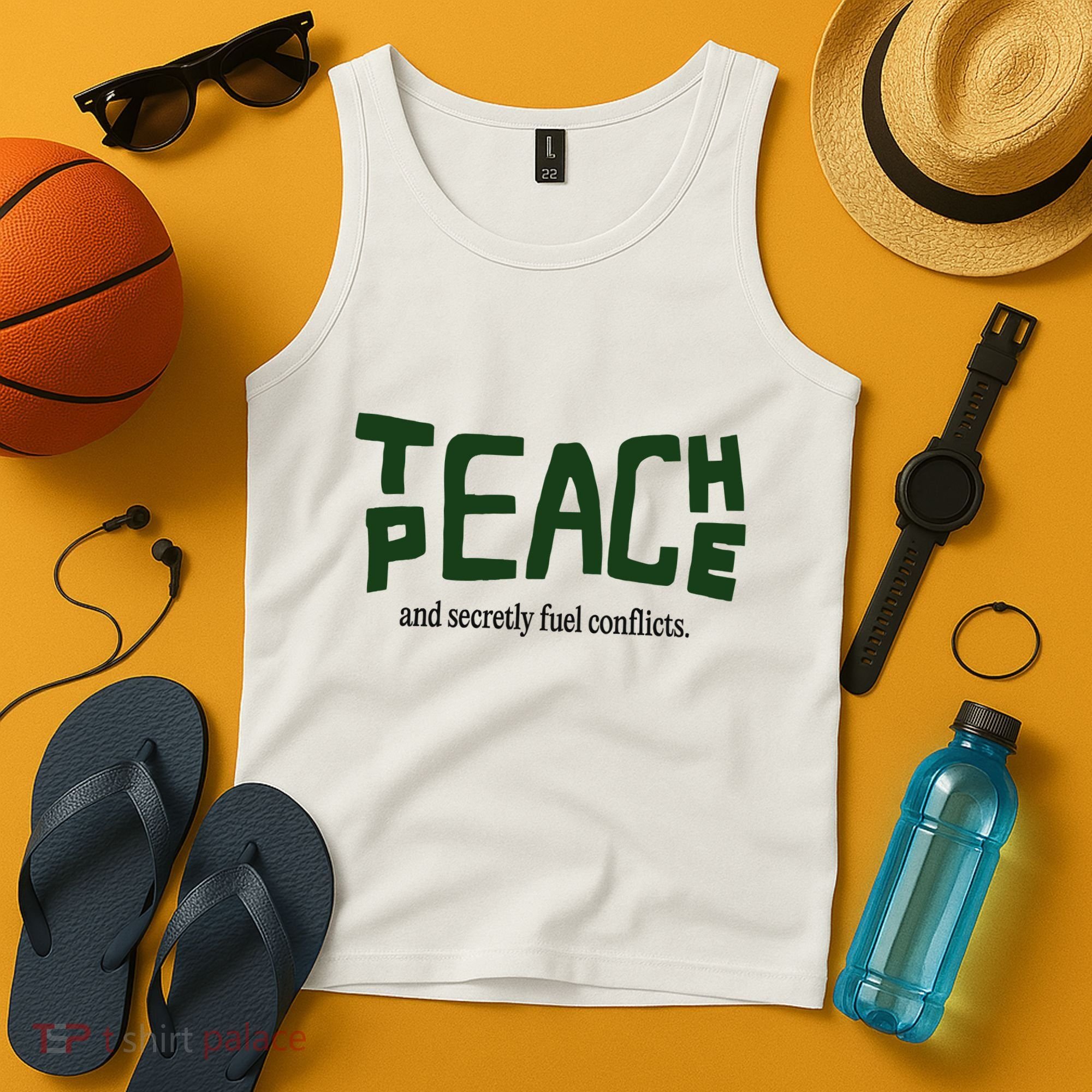 Teach Peace And Secretly Fuel Conflicts Tank Top