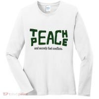 Teach Peace And Secretly Fuel Conflicts Women's Long Sleeve Shirt thumb 0