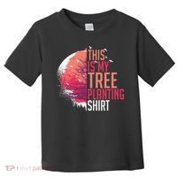 Tree Planting Arbor Earth Day Nature Plant Trees Toddler T-Shirt thumb 0