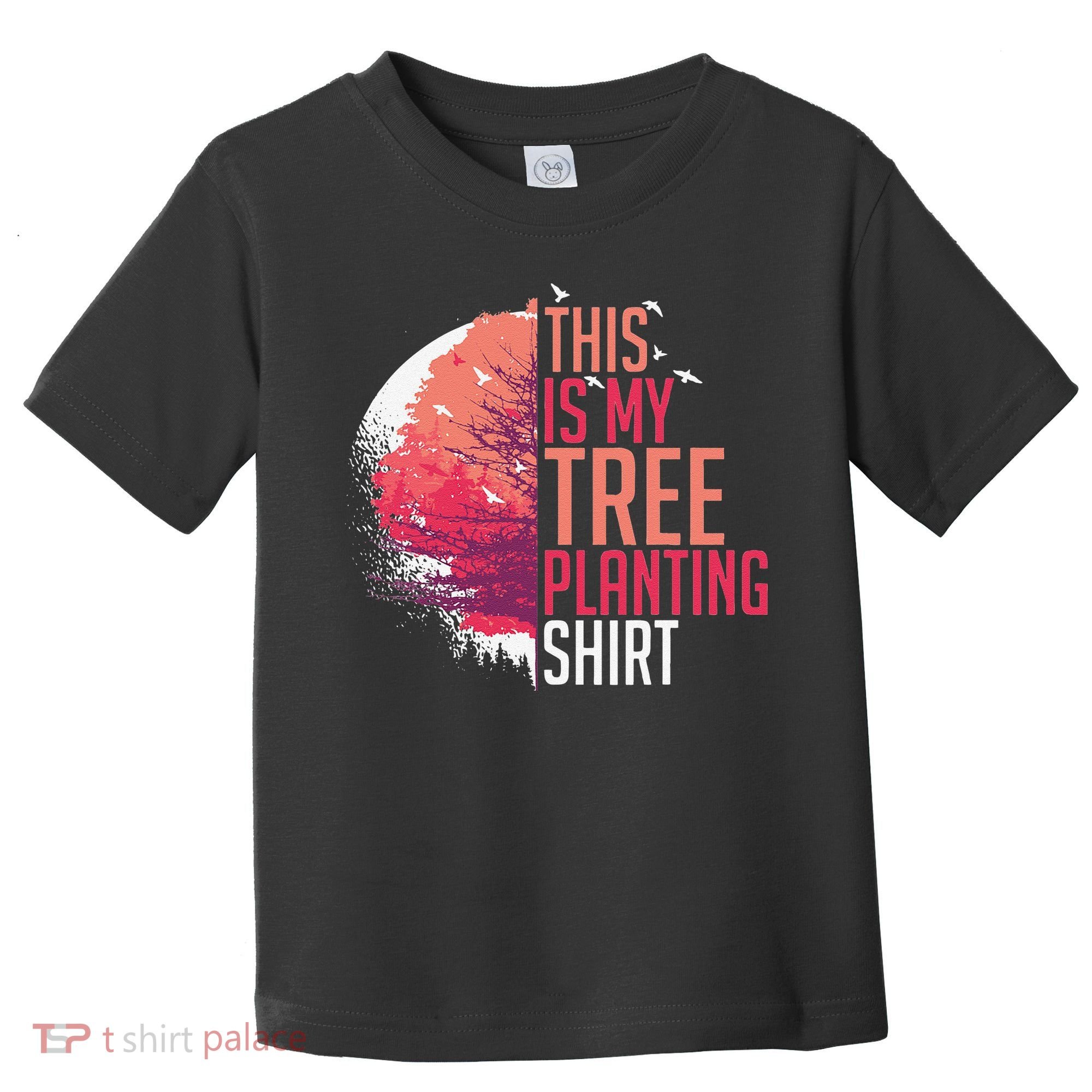 Tree Planting Arbor Earth Day Nature Plant Trees Toddler T-Shirt