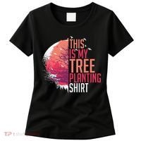 Tree Planting Arbor Earth Day Nature Plant Trees Women's T-Shirt thumb 0