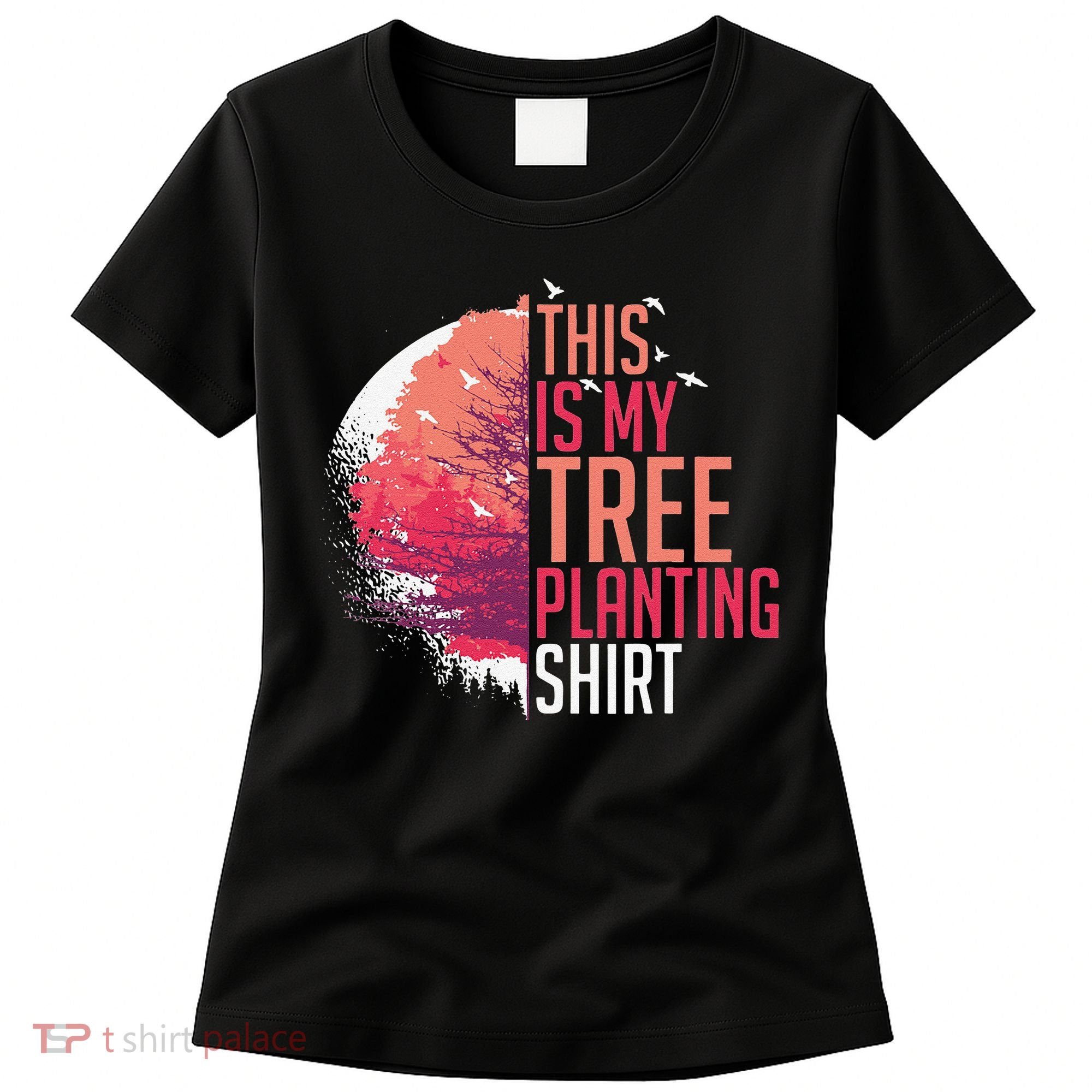 Tree Planting Arbor Earth Day Nature Plant Trees Women's T-Shirt