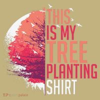Tree Planting Arbor Earth Day Nature Plant Trees T-Shirt thumb 7