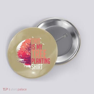 Tree Planting Arbor Earth Day Nature Plant Trees Button
