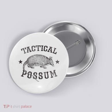 Tactical Possum Armadillo Animal Pun Texas Funny Button