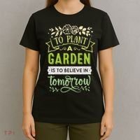 To Plant A Garden Is To Believe In Tomorrow Inspirational T-Shirt thumb 4