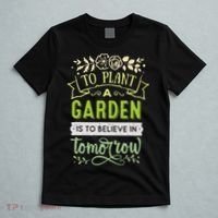 To Plant A Garden Is To Believe In Tomorrow Inspirational T-Shirt thumb 5