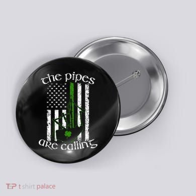 The Pipes Are Calling Bagpipe Button