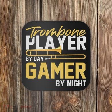 Trombone Player By Day Gamer By Night Band Trombone Coaster