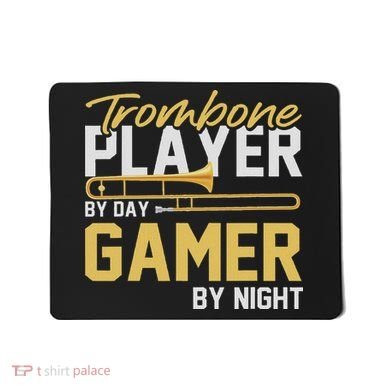 Trombone Player By Day Gamer By Night Band Trombone Mousepad
