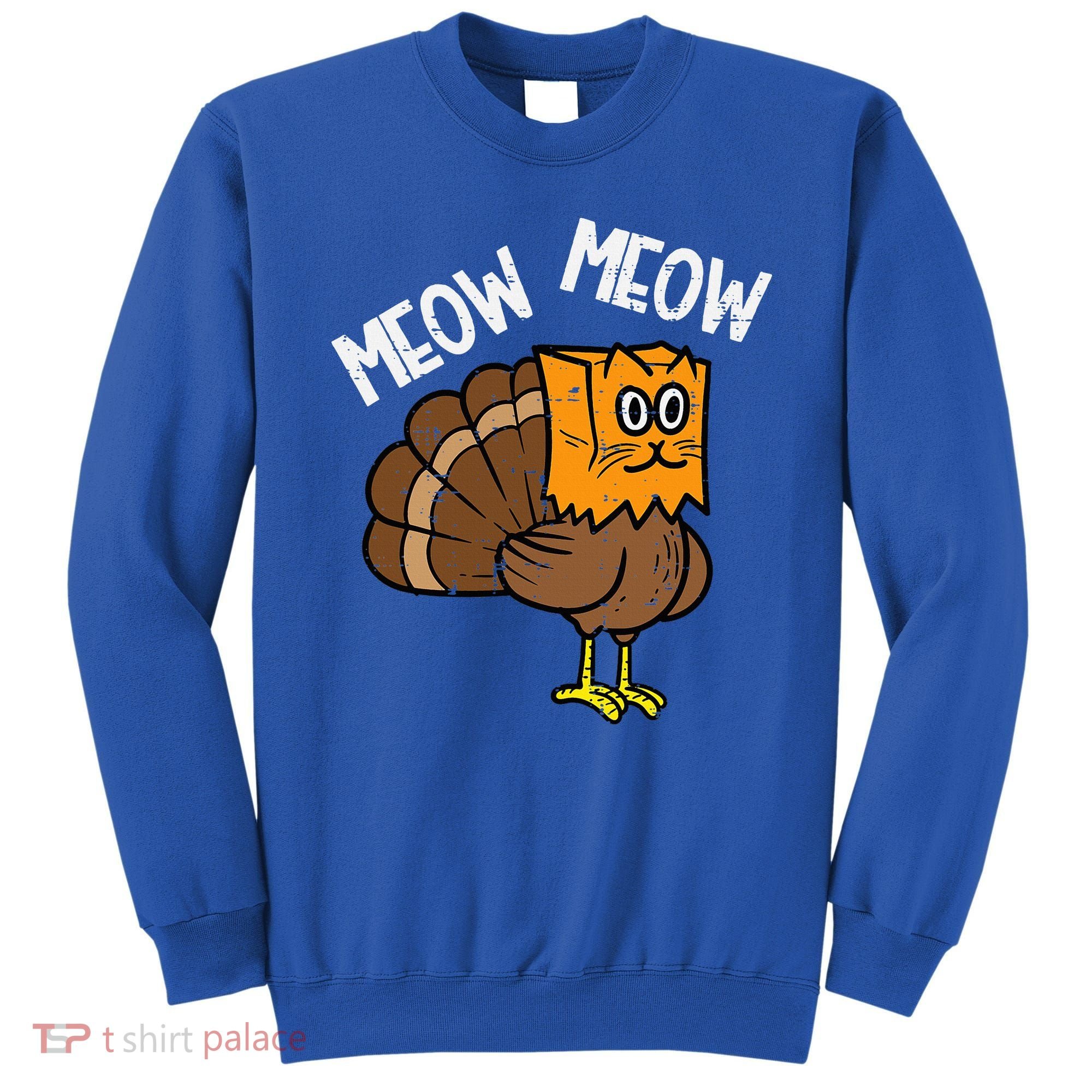 Turkey Paper Bag Meow Funny Thanksgiving Cat Sweatshirt