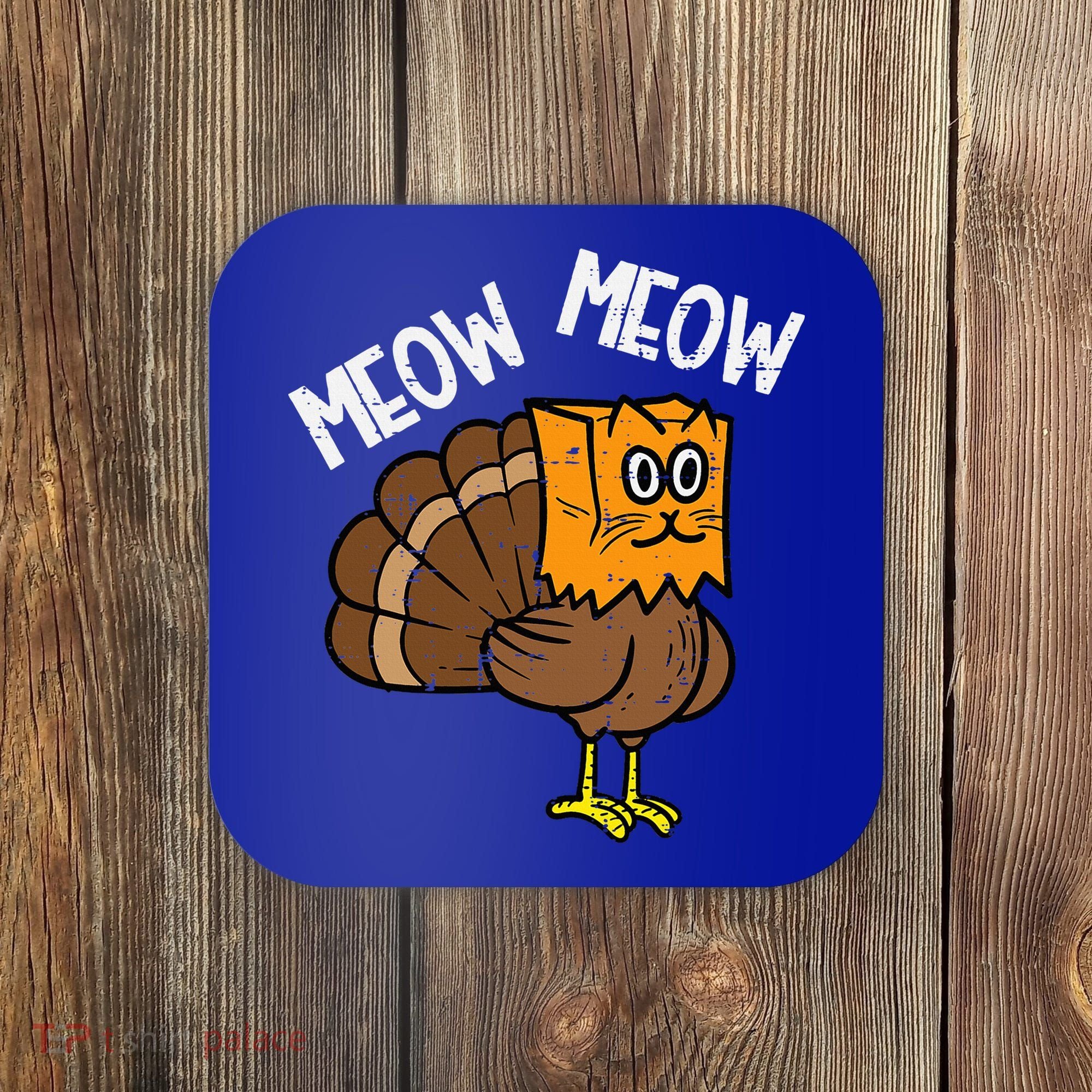Turkey Paper Bag Meow Funny Thanksgiving Cat Coaster