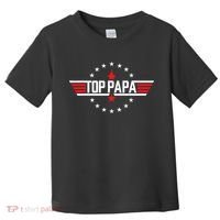 Top Papa Birthday Gun Jet Fathers Day Funny 80s Father Air Toddler T-Shirt thumb 0