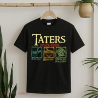 Taters Potatoes Boil Em Mash Em Stick Em In A Stew T-Shirt thumb 2