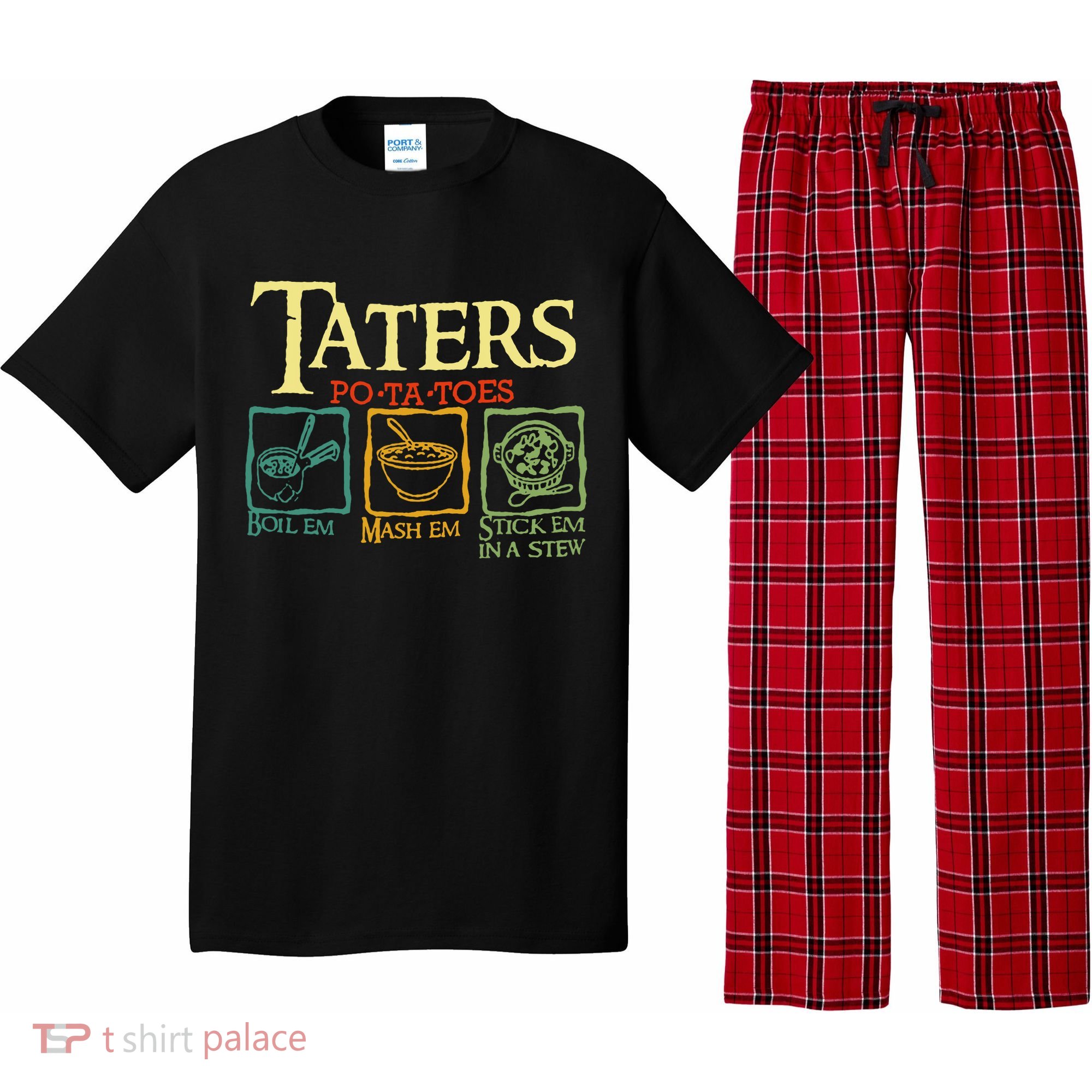 Taters Potatoes Boil Em Mash Em Stick Em In A Stew Pajama Set