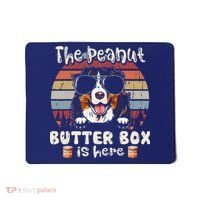 The Peanut Butter Box Is Here Funny Bernese Mountain Dog Mousepad thumb 0