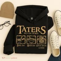 Taters Potatoes Boil Em Mash Em Stick Em In A Stew Hoodie thumb 4