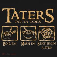 Taters Potatoes Boil Em Mash Em Stick Em In A Stew Baby Bodysuit thumb 2